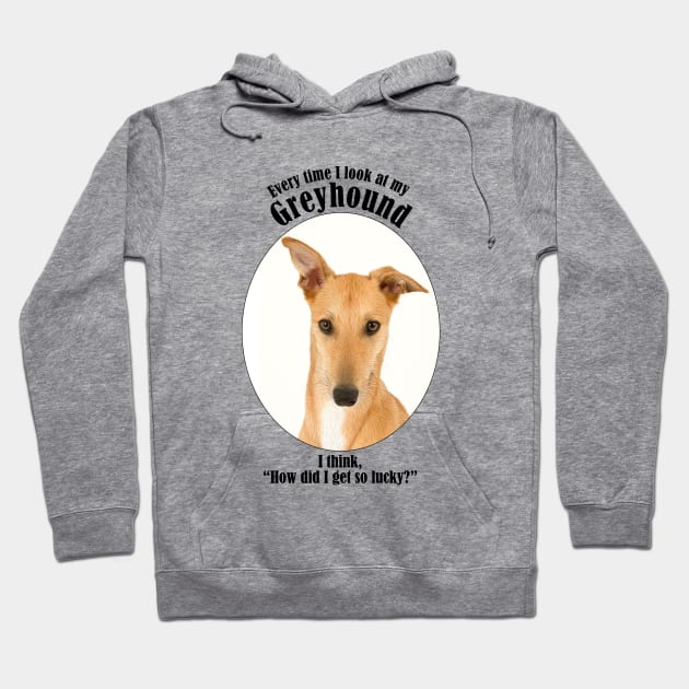 Lucky Greyhound Hoodie by You Had Me At Woof